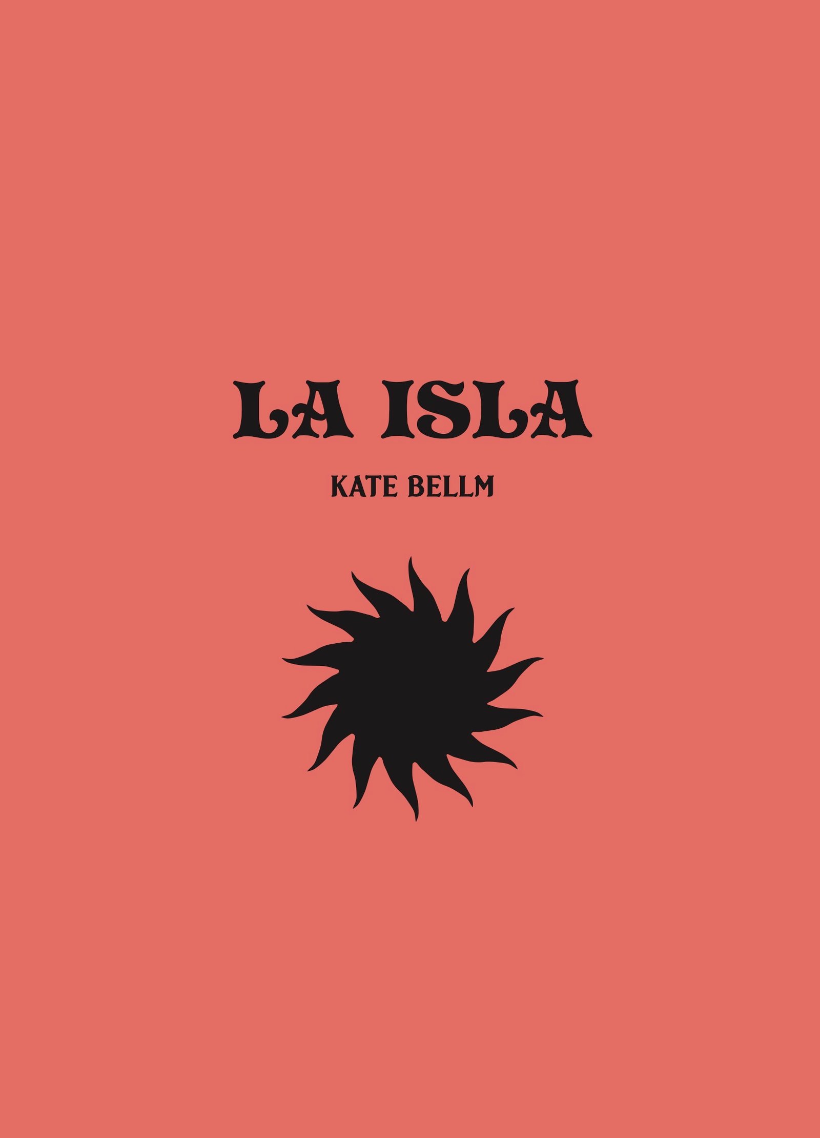 Kate Bellm - LA ISLA